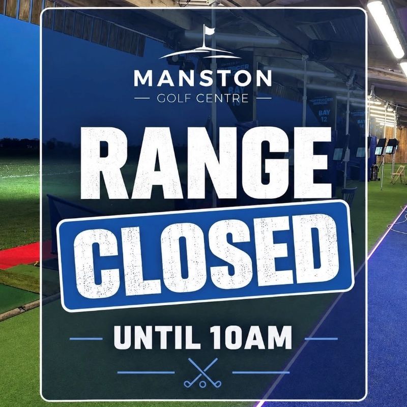 Range Closed Until 10:00 - Manston Golf Centre